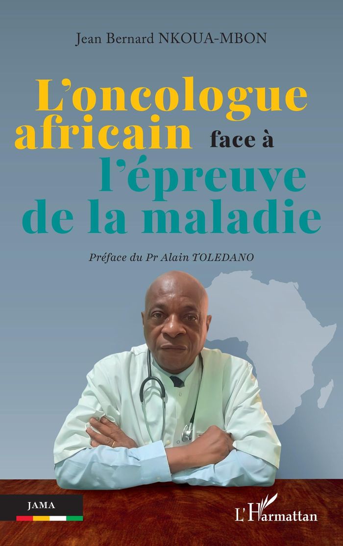 Couverture du livre « L oncologue africain face à l épreuve de la maladie » de Jean-Bernard Nkoua-Mbon, librairie Les Contes Infusés à Corte