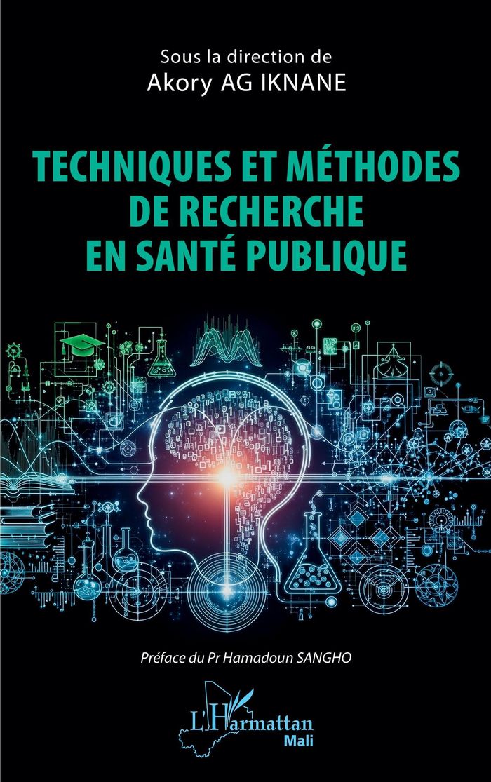 Couverture du livre « Techniques et méthodes de recherche en santé publique » de Akory ag Iknane, librairie Les Contes Infusés à Corte