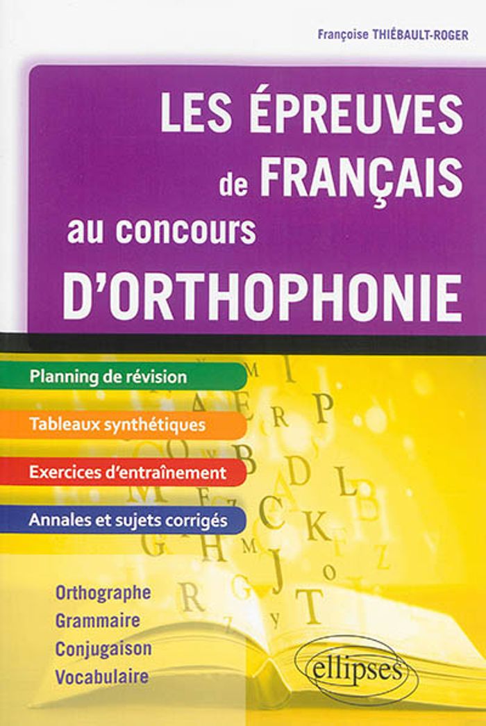 Couverture du livre « LES EPREUVES DE FRANCAIS AU CONCOURS D'ORTHOPHONIE » de F. Thiebault-Roger, librairie Les Contes Infusés à Corte
