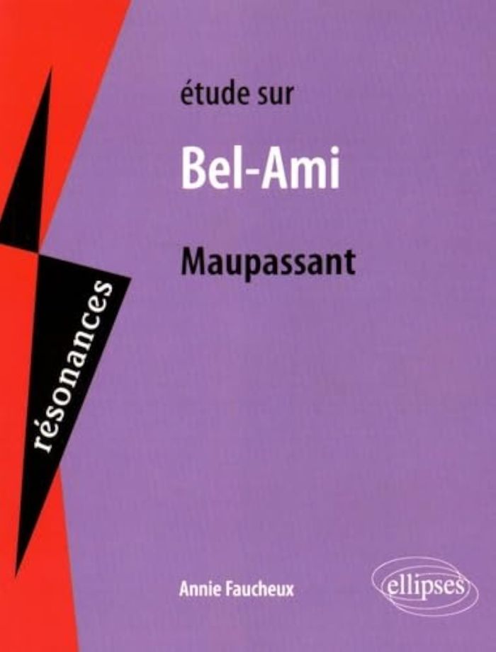 Couverture du livre « MAUPASSANT, BEL-AMI », librairie Les Contes Infusés à Corte