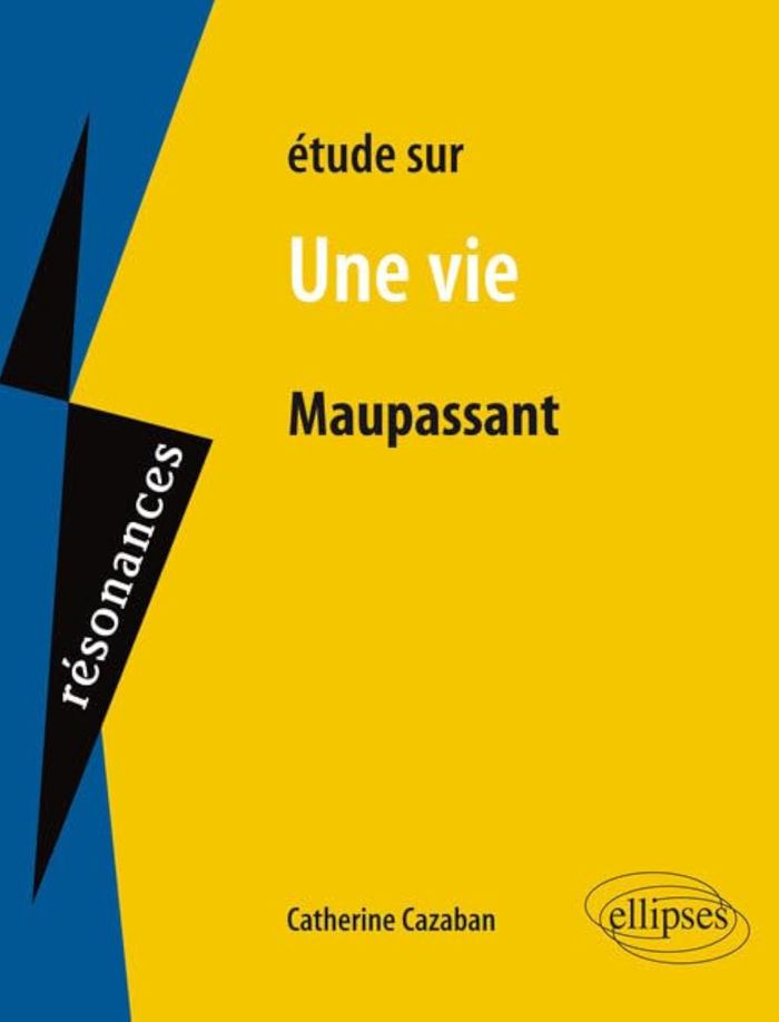 Couverture du livre « MAUPASSANT, UNE VIE » de Catherine Casaban, librairie Les Contes Infusés à Corte