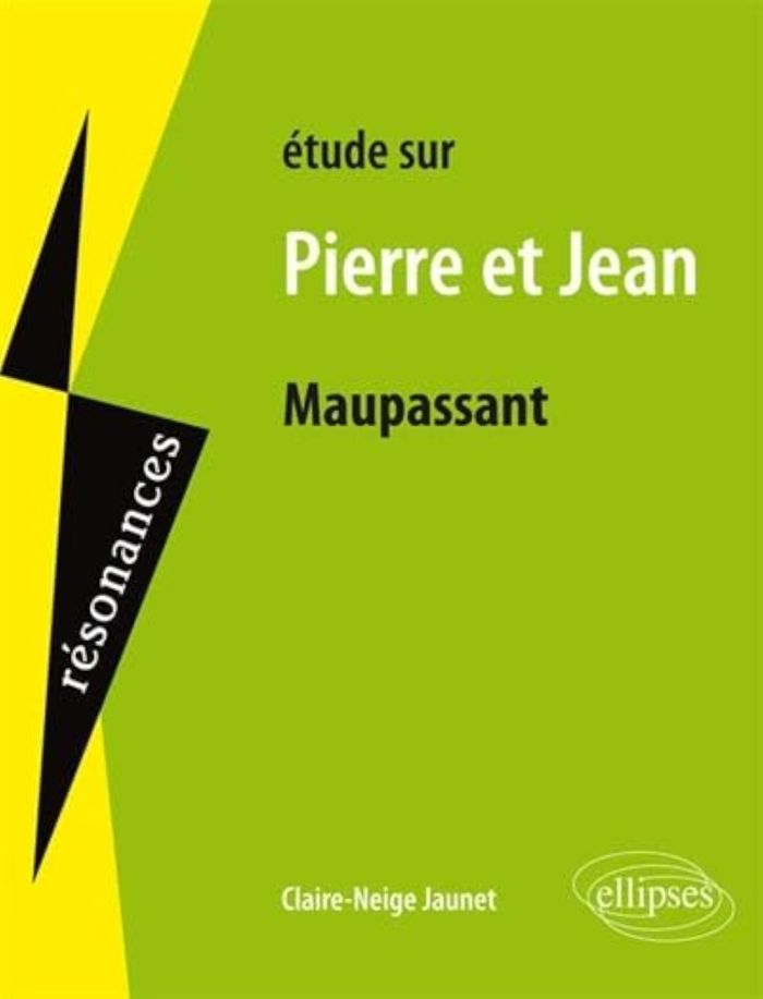Couverture du livre « MAUPASSANT, PIERRE ET JEAN » de Claire-Neige Jaunet, librairie Les Contes Infusés à Corte