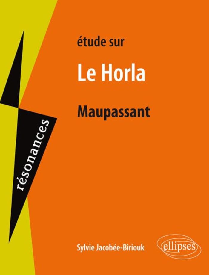 Couverture du livre « MAUPASSANT, LE HORLA » de S. Jacobee-Biriouk, librairie Les Contes Infusés à Corte