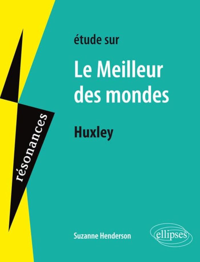 Couverture du livre « HUXLEY, LE MEILLEUR DES MONDES » de Suzanne Henderson, librairie Les Contes Infusés à Corte