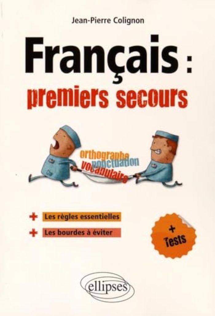 Couverture du livre « FRANCAIS. PREMIERS SECOURS » de Jean-Pierre Colignon, librairie Les Contes Infusés à Corte