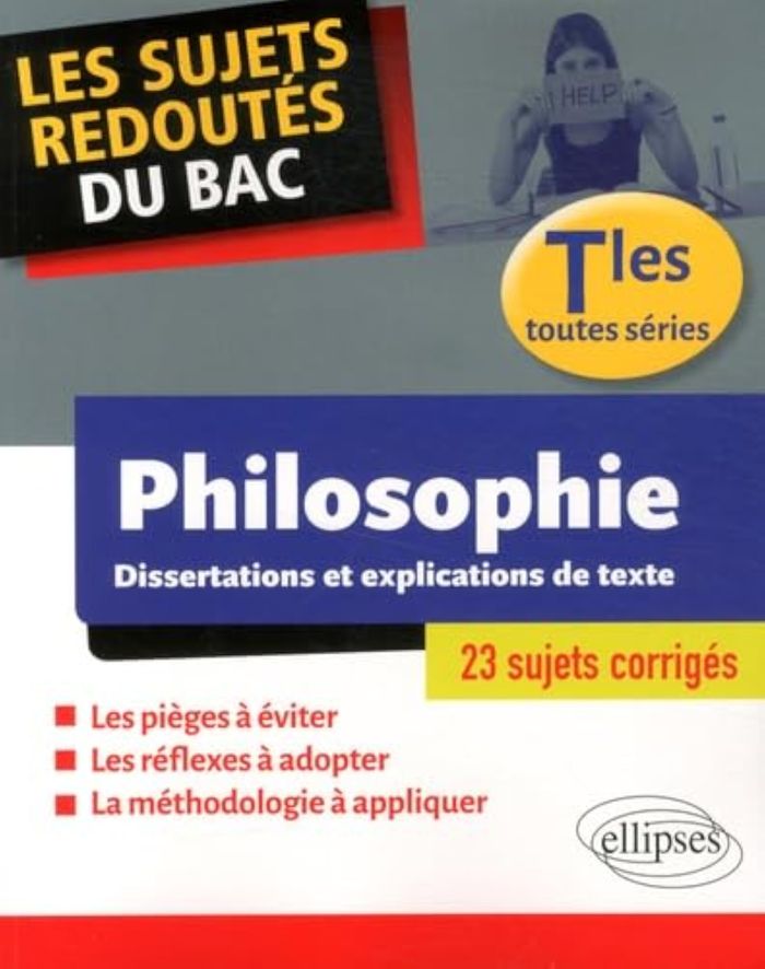 Couverture du livre « LES SUJETS REDOUTES DU BAC. PHILOSOPHIE. DISSERTATIONS ET EXPLICATIONS DE TEXTE. TERMINALE TOUTES SE » de Johnny Brousmiche, librairie Les Contes Infusés à Corte