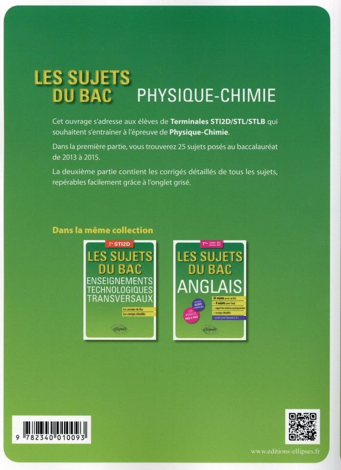 Quatrième de couverture de « PHYSIQUE-CHIMIE - TERMINALES STI2D/STL/STLB - 25 SUJETS POSES AU BAC + LES CORRIGES DETAILLES »