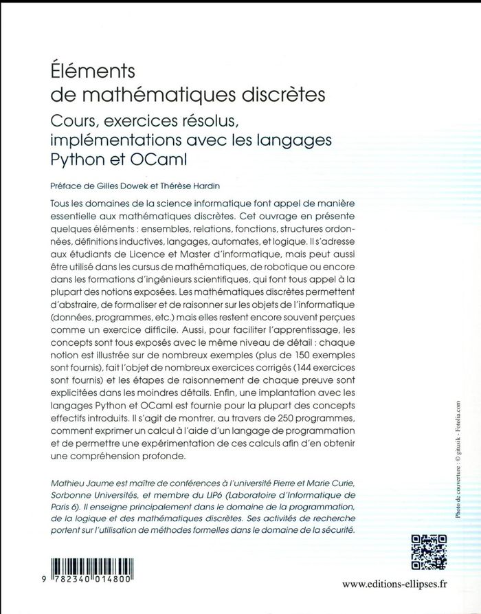 Quatrième de couverture de « ELEMENTS DE MATHEMATIQUES DISCRETES - COURS, EXERCICES RESOLUS, IMPLEMENTATIONS AVEC LES LANGAGES PY »