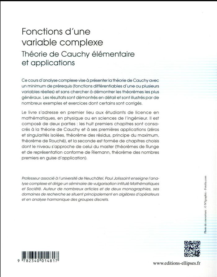 Quatrième de couverture de « FONCTIONS D'UNE VARIABLE COMPLEXE - THEORIE DE CAUCHY ELEMENTAIRE ET APPLICATIONS »