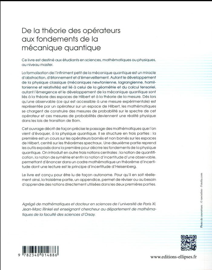 Quatrième de couverture de « DE LA THEORIE DES OPERATEURS AUX FONDEMENTS DE LA MECANIQUE QUANTIQUE »