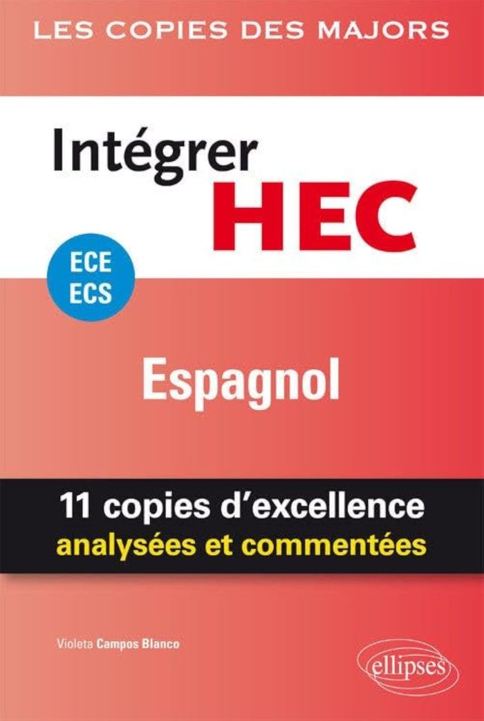 Couverture du livre « INTEGRER HEC ECE/ECS ESPAGNOL » de Blanco Campos, librairie Les Contes Infusés à Corte