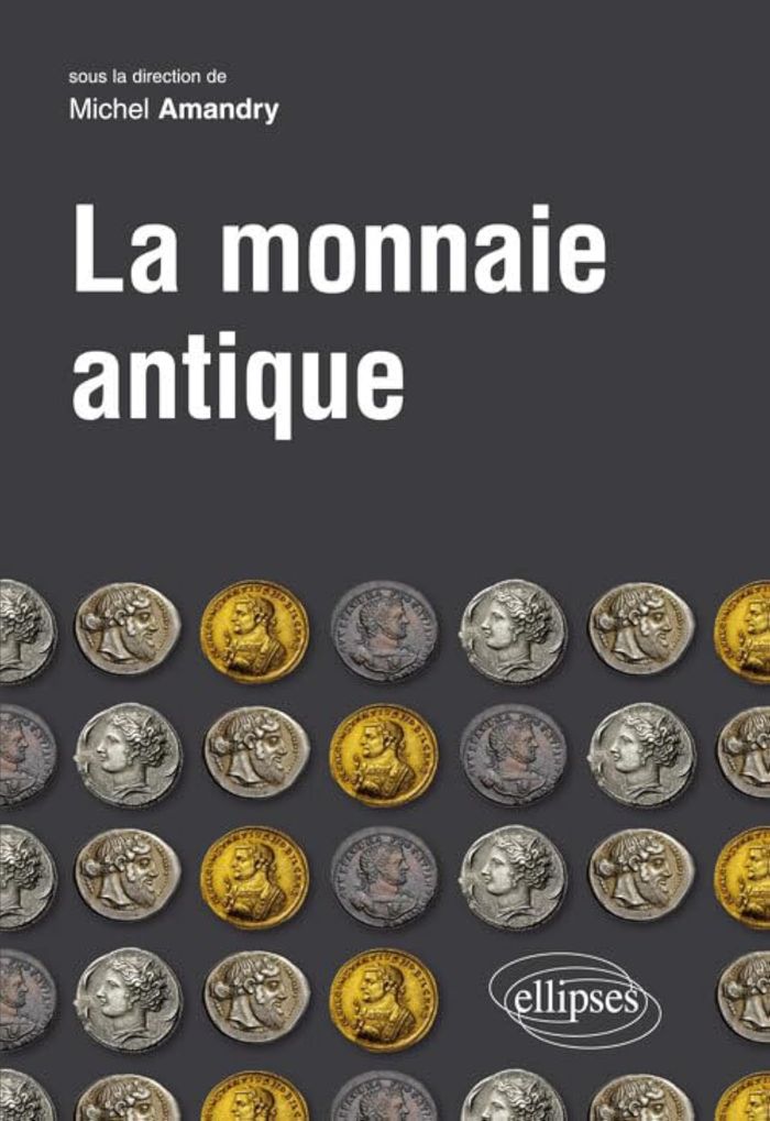 Couverture du livre « LA MONNAIE ANTIQUE » de Michel Amandry, librairie Les Contes Infusés à Corte