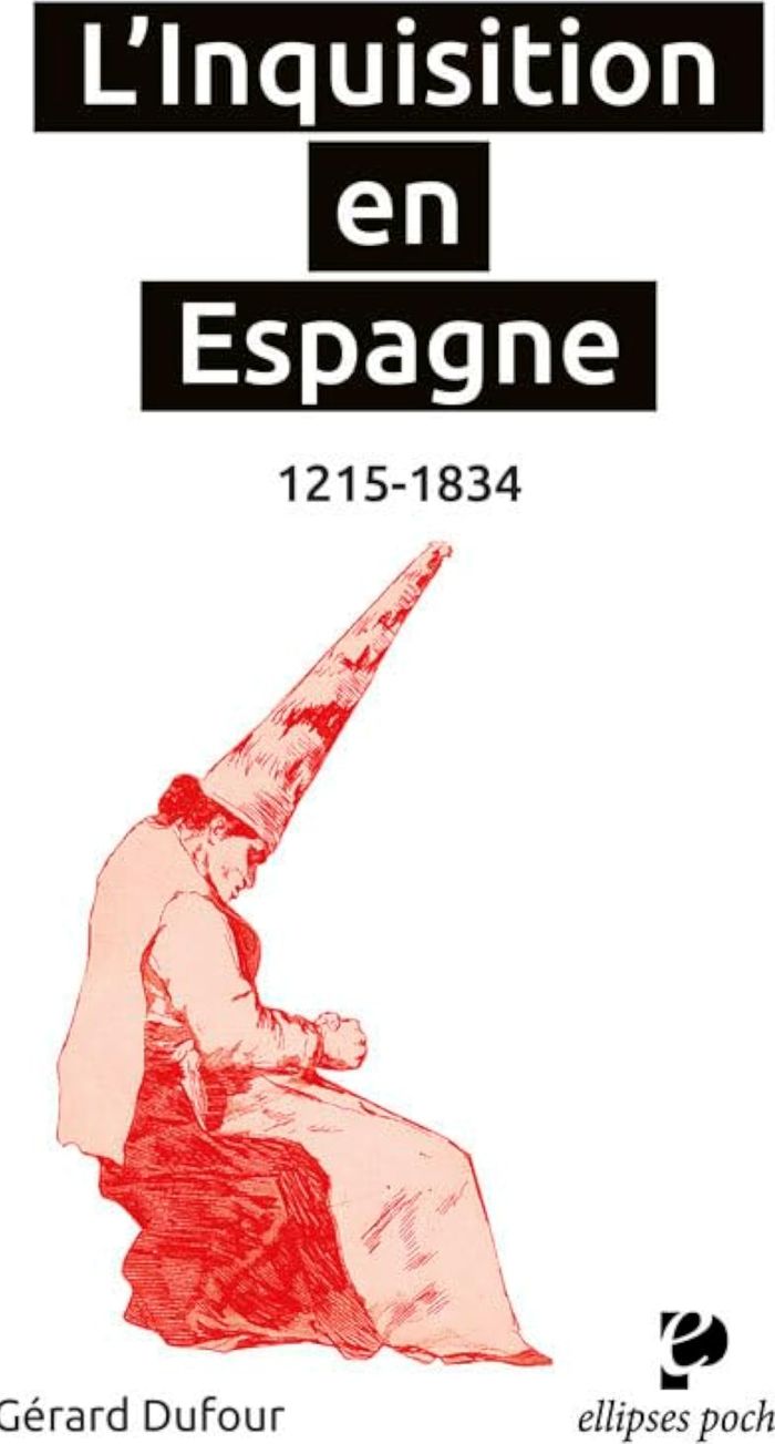 Couverture du livre « L'INQUISITION EN ESPAGNE. 1215-1834 » de Gerard Dufour, librairie Les Contes Infusés à Corte