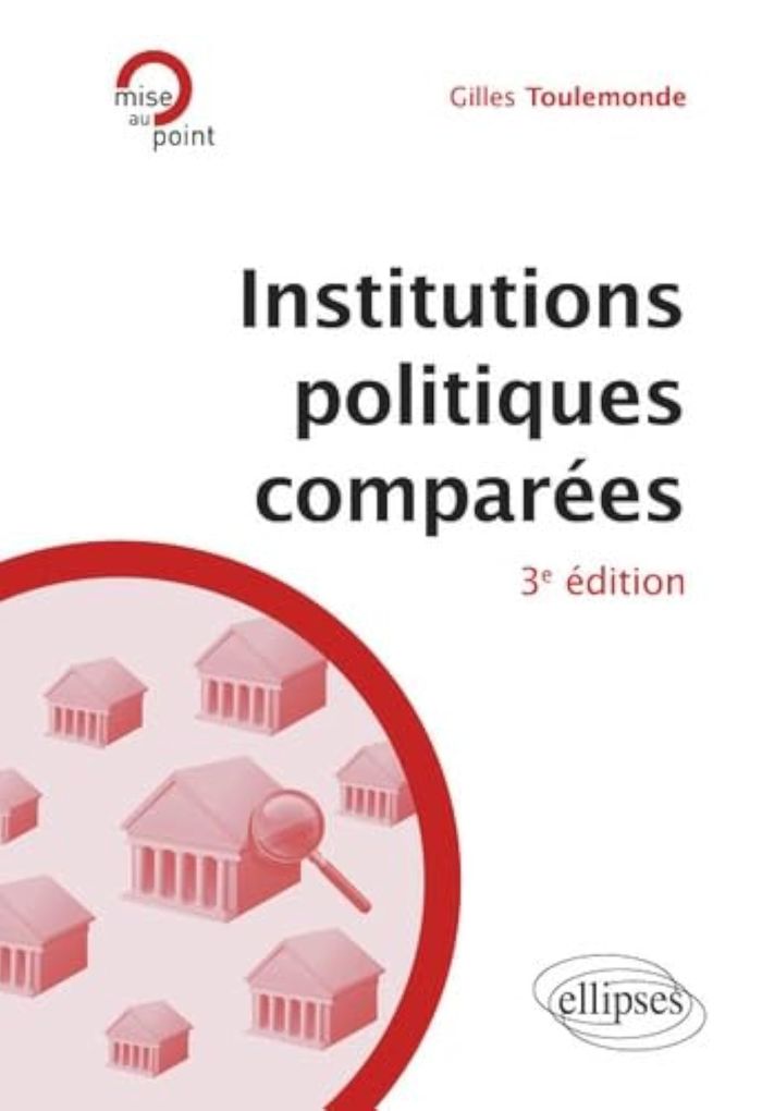 Couverture du livre « INSTITUTIONS POLITIQUES COMPAREES » de Gilles Toulemonde, librairie Les Contes Infusés à Corte