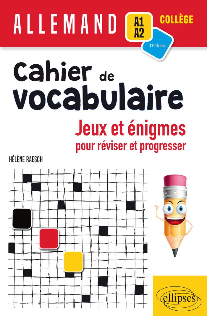 Couverture du livre « ALLEMAND - CAHIER DE VOCABULAIRE - JEUX ET ENIGMES POUR REVISER ET POUR PROGRESSER (A1-A2) (CYCLE 4) » de Helene Raesch, librairie Les Contes Infusés à Corte