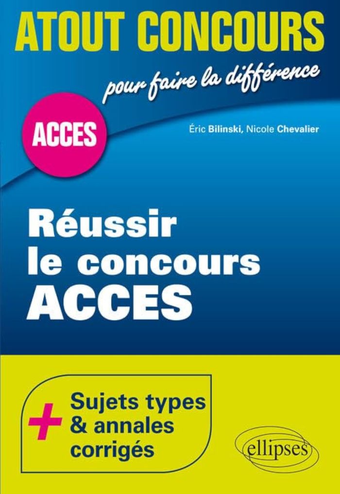 Couverture du livre « REUSSIR LE CONCOURS ACCES » de Bilinski/chevalier, librairie Les Contes Infusés à Corte