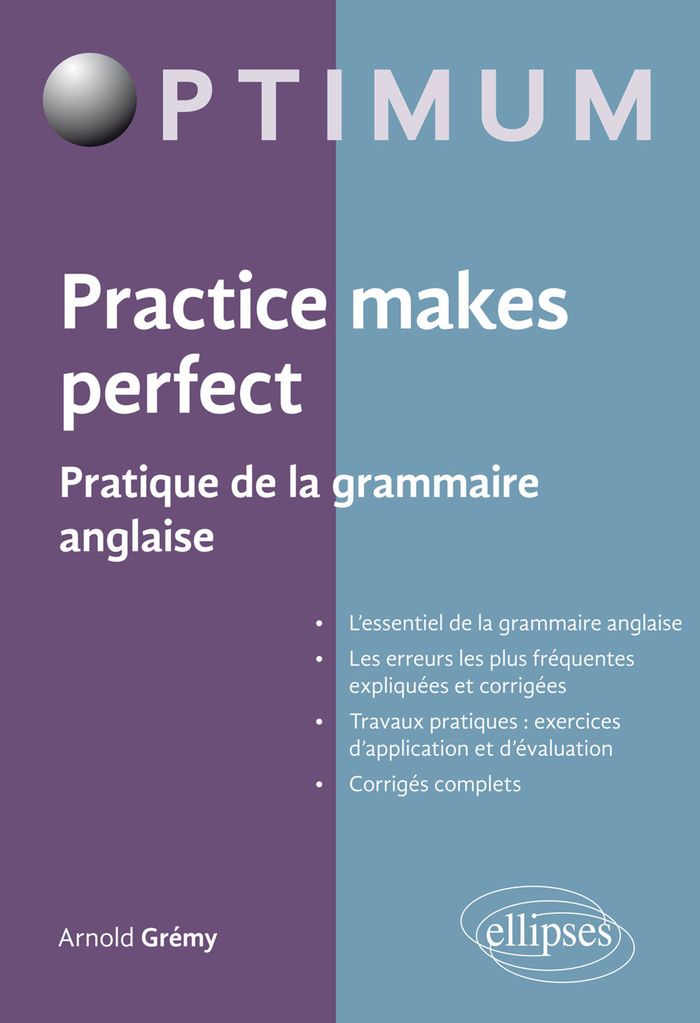 Couverture du livre « PRACTICE MAKES PERFECT - PRATIQUE DE LA GRAMMAIRE ANGLAISE » de Arnold Gremy, librairie Les Contes Infusés à Corte