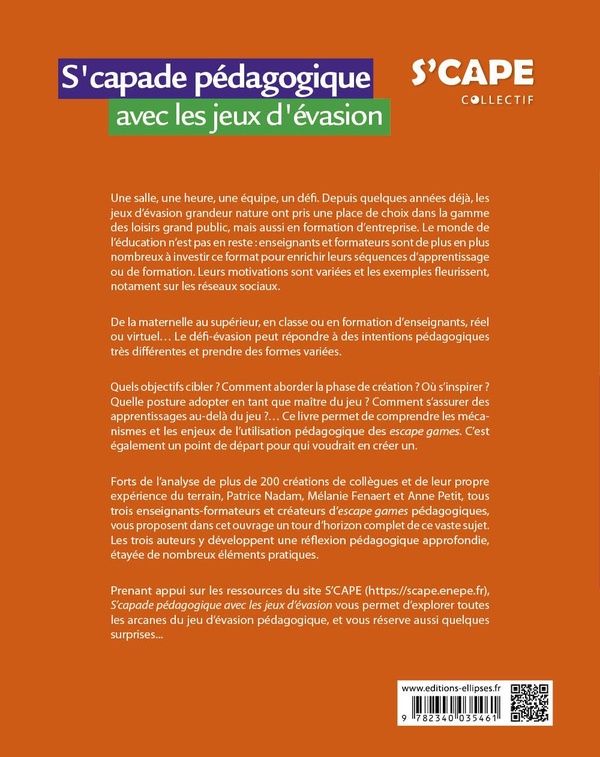 Quatrième de couverture de « S'CAPADE PEDAGOGIQUE AVEC LES JEUX D'EVASION - APPRENDRE GRACE AUX ESCAPE GAMES - DE LA MATERNELLE A »