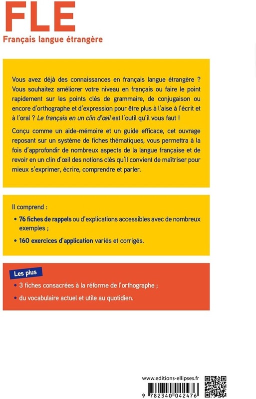 Quatrième de couverture de « FLE (FRANCAIS LANGUE ETRANGERE). LE FRANCAIS EN UN CLIN D'OEIL. REVISION-APPROFONDISSEMENT. GRAMMAIR »