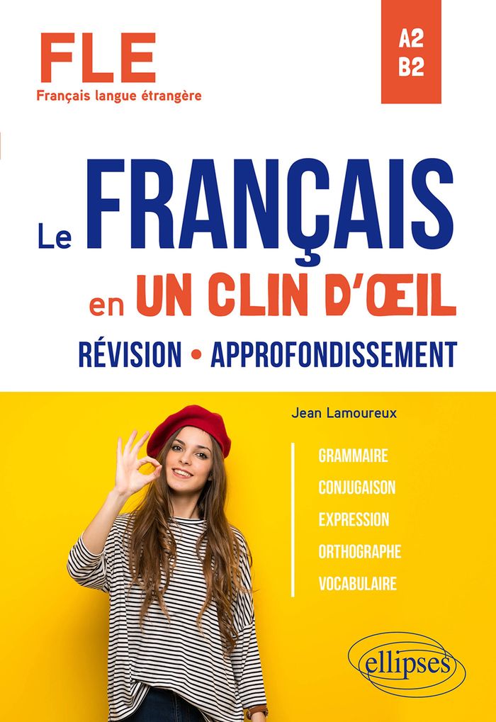 Couverture du livre « FLE (FRANCAIS LANGUE ETRANGERE). LE FRANCAIS EN UN CLIN D'OEIL. REVISION-APPROFONDISSEMENT. GRAMMAIR », librairie Les Contes Infusés à Corte