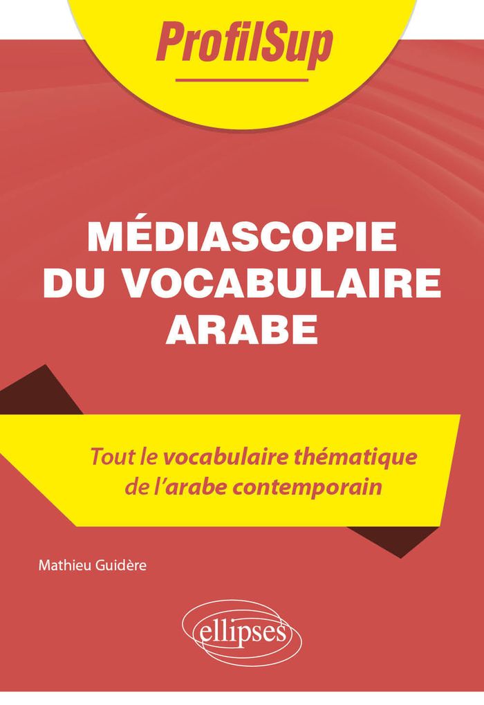 Couverture du livre « MEDIASCOPIE DU VOCABULAIRE ARABE » de Mathieu Guidere, librairie Les Contes Infusés à Corte