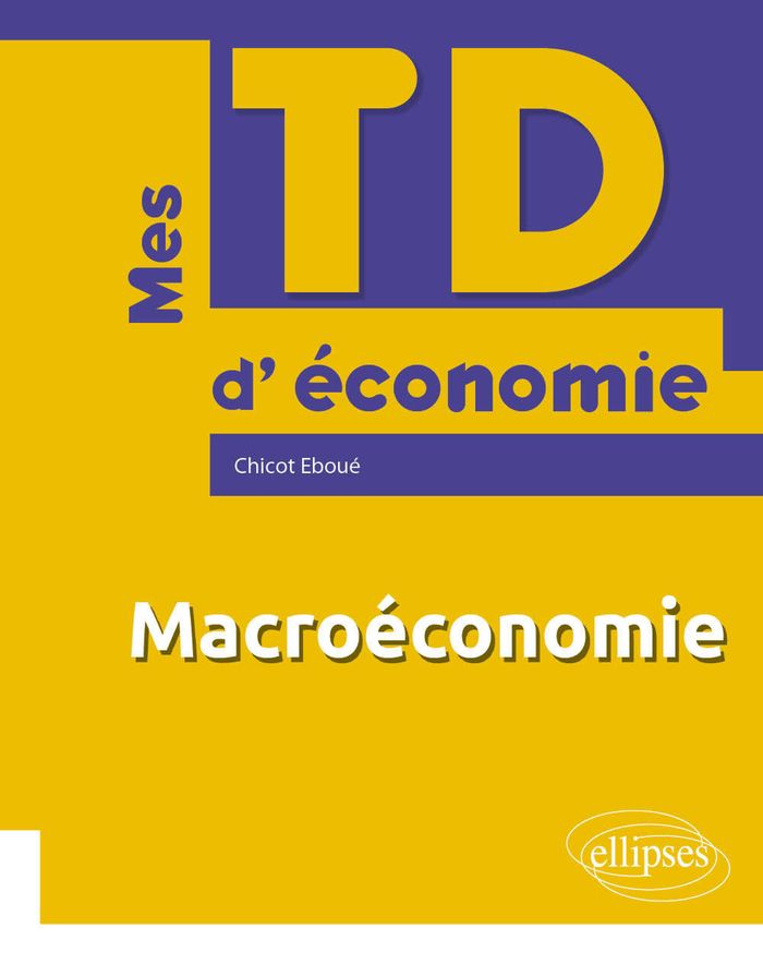 Couverture du livre « Macroéconomie » de Chicot Eboué, librairie Les Contes Infusés à Corte