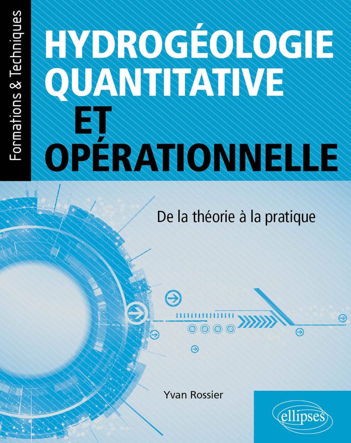 Couverture du livre « Hydrogéologie quantitative et opérationnelle : de la théorie à la pratique » de Yvan Rossier, librairie Les Contes Infusés à Corte