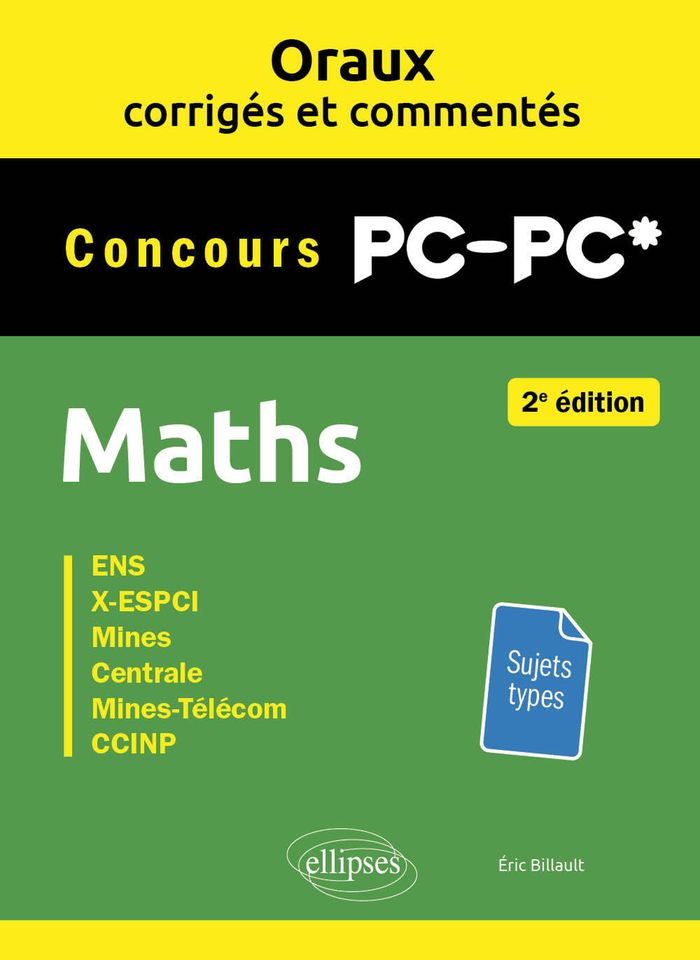 Couverture du livre « Maths : ENS, X-ESPCI, Mines, Centrale, Mines-Télécom, CCINP-CCP » de Éric Billault, librairie Les Contes Infusés à Corte