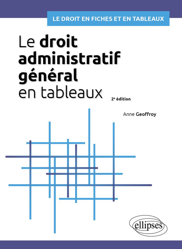 Couverture du livre « Le droit administratif général en tableaux », librairie Les Contes Infusés à Corte
