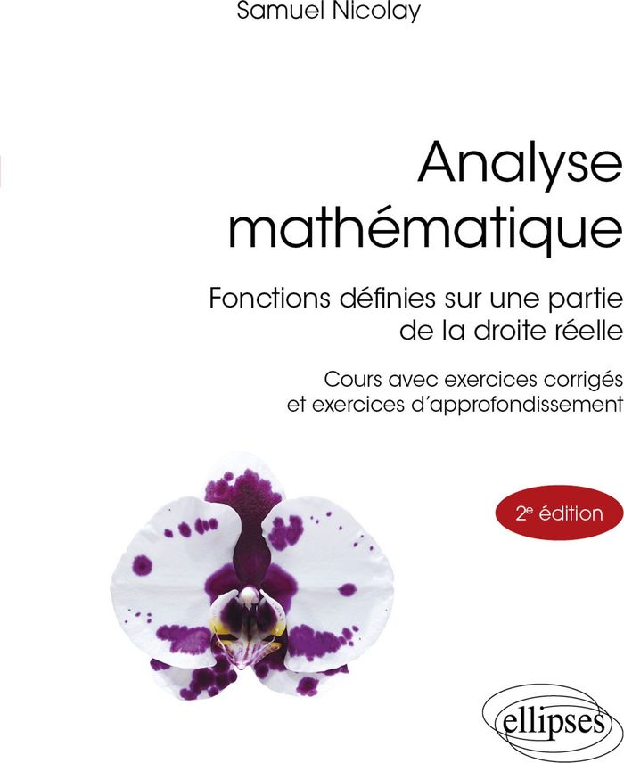Couverture du livre « Analyse mathématique : fonctions définies sur une partie de la droite réelle » de Samuel Nicolay, librairie Les Contes Infusés à Corte