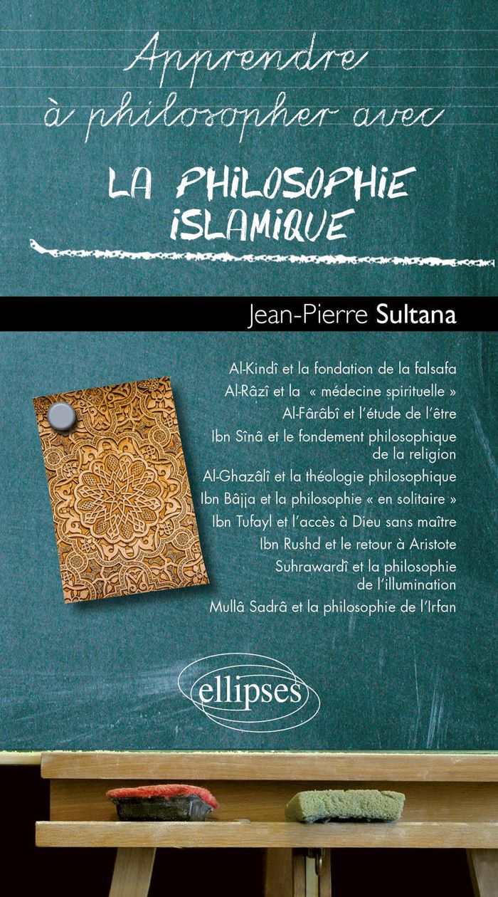 Couverture du livre « Apprendre à philosopher avec la philosophie islamique » de Jean-Pierre Sultana, librairie Les Contes Infusés à Corte