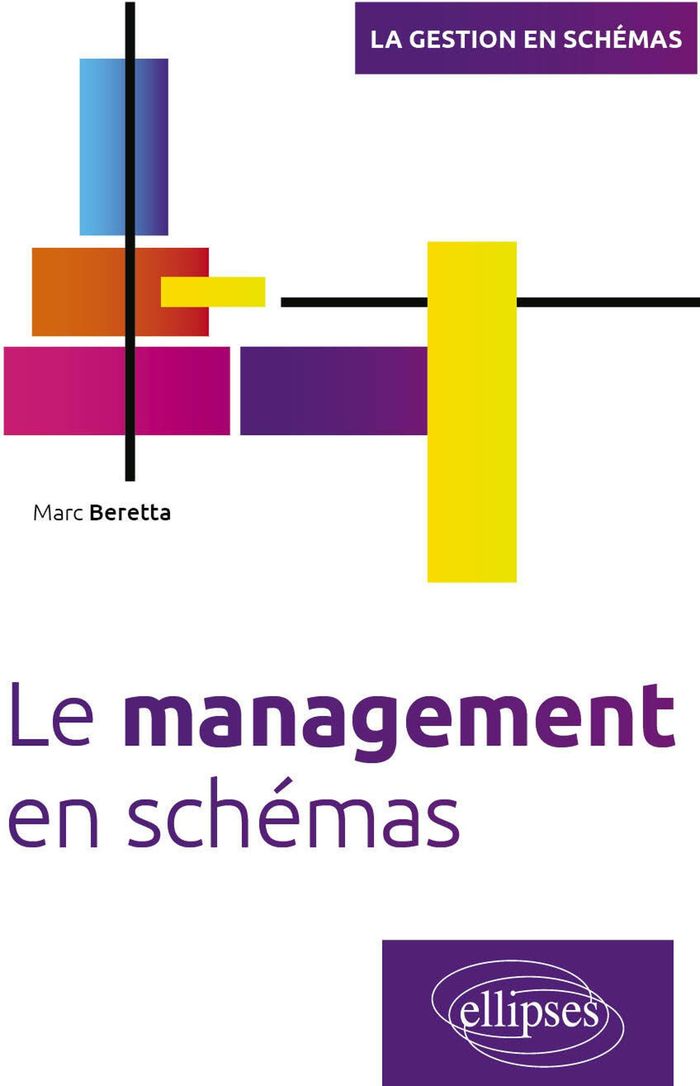 Couverture du livre « Le management en schémas » de Marc Beretta, librairie Les Contes Infusés à Corte