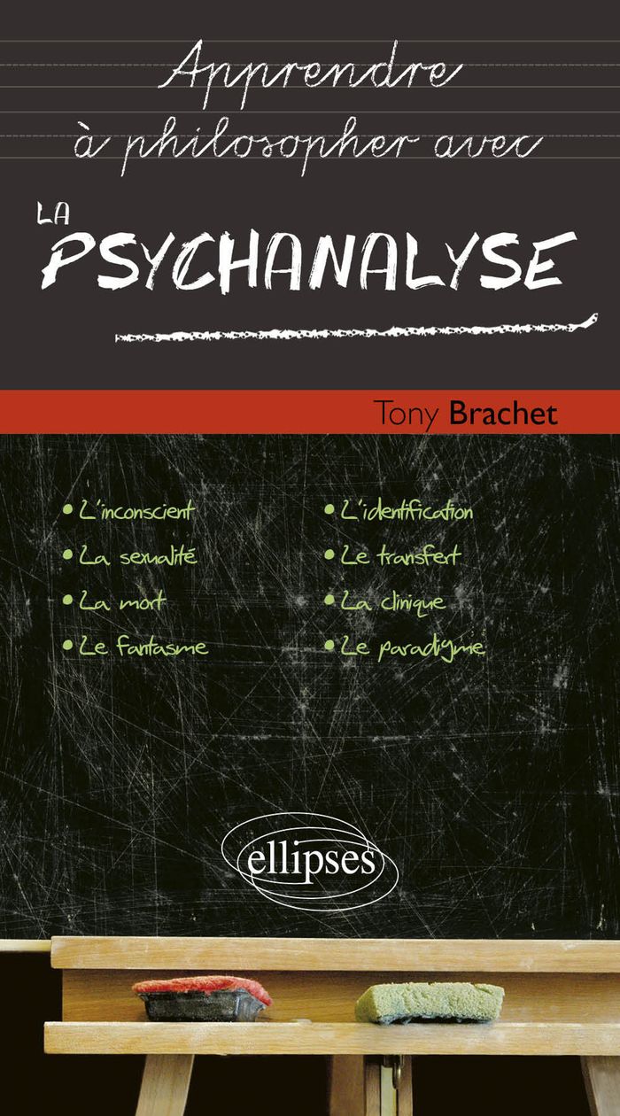 Couverture du livre « Apprendre à philosopher avec la psychanalyse » de Tony Brachet, librairie Les Contes Infusés à Corte