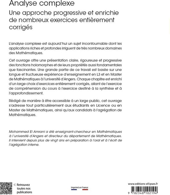 Quatrième de couverture de « Analyse complexe : une approche progressive et enrichie de nombreux exercices entièrement corrigés »