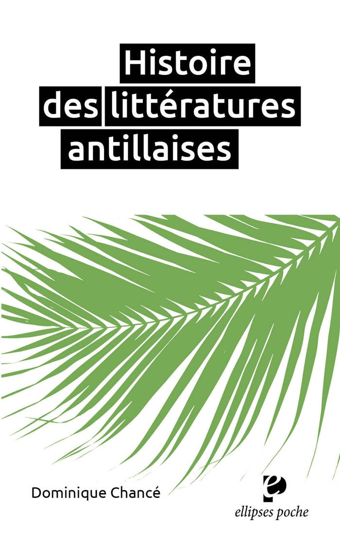 Couverture du livre « Histoire des littératures antillaises », librairie Les Contes Infusés à Corte