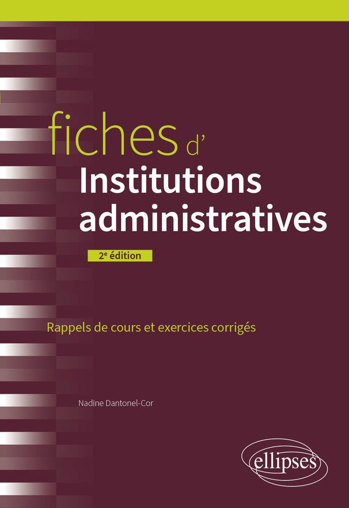 Couverture du livre « Fiches d'institutions administratives : rappels de cours et exercices corrigés » de Nadine Dantonel-Cor, librairie Les Contes Infusés à Corte