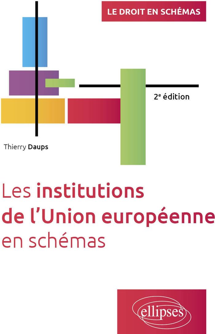 Couverture du livre « Les institutions de l'Union européenne en schémas » de Thierry Daups, librairie Les Contes Infusés à Corte