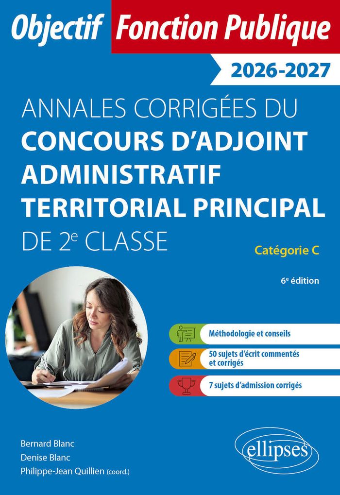 Couverture du livre « Annales corrigées du concours d'adjoint administratif territorial principal de 2e classe : catégorie C » de Bernard Blanc, librairie Les Contes Infusés à Corte