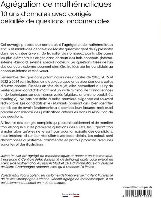 Quatrième de couverture de « Agrégation de mathématiques : 10 ans d'annales avec corrigés détaillés de questions fondamentales »