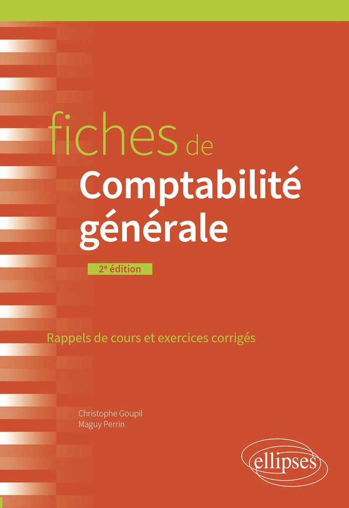 Couverture du livre « Fiches de comptabilité générale : rappels de cours et exercices corrigés » de Christophe Goupil, librairie Les Contes Infusés à Corte