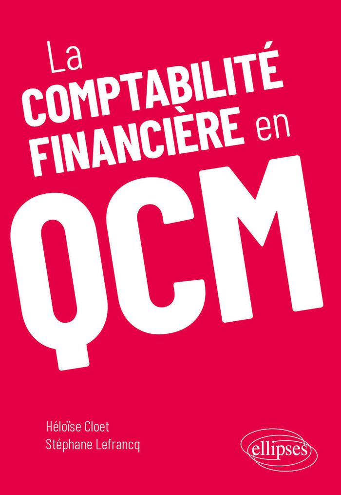 Couverture du livre « La comptabilité financière en QCM » de Héloïse Cloet, librairie Les Contes Infusés à Corte