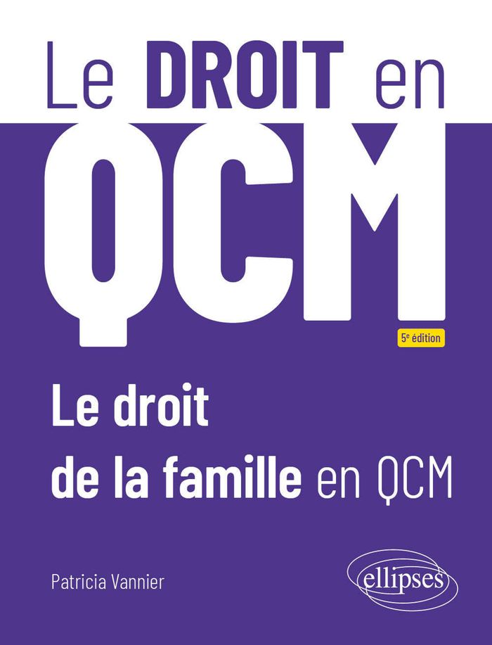 Couverture du livre « Le droit de la famille en QCM » de Patricia Vannier, librairie Les Contes Infusés à Corte