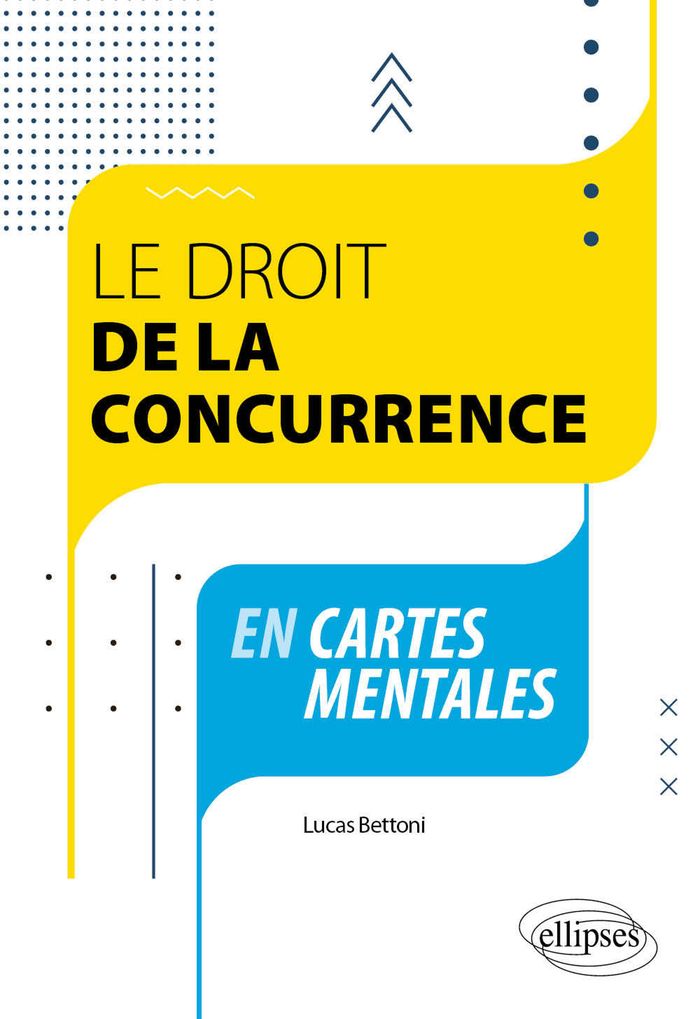 Couverture du livre « Le droit de la concurrence : en cartes mentales » de Lucas Bettoni, librairie Les Contes Infusés à Corte