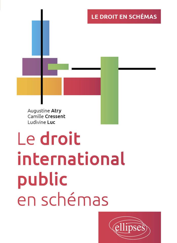 Couverture du livre « Le droit international public en schémas » de Augustine Atry, librairie Les Contes Infusés à Corte