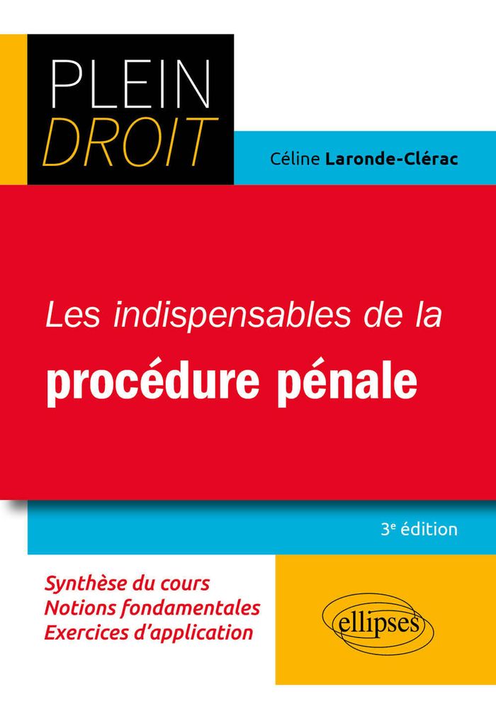 Couverture du livre « Les indispensables de la procédure pénale » de Céline Laronde-Clérac, librairie Les Contes Infusés à Corte