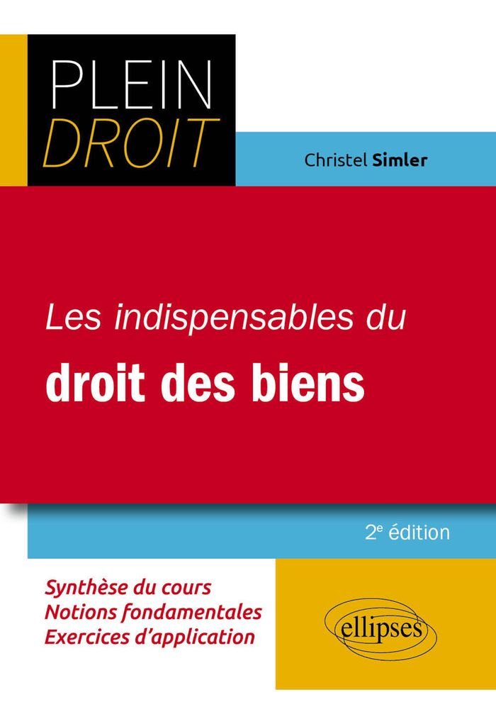 Couverture du livre « Les indispensables du droit des biens » de Christel Simler, librairie Les Contes Infusés à Corte