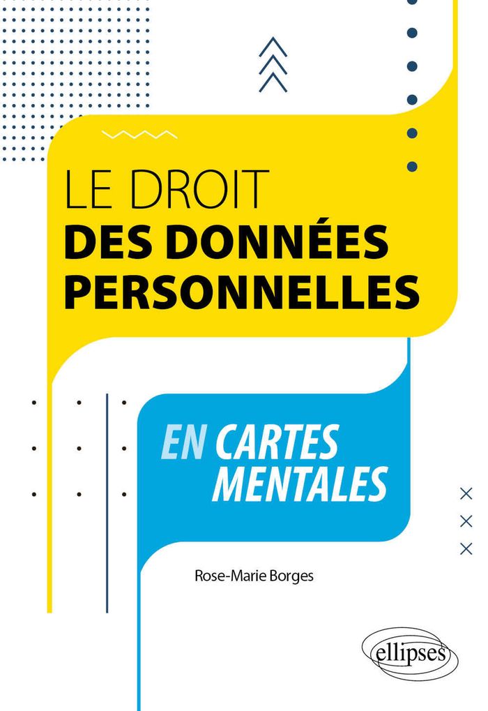 Couverture du livre « Le droit des données personnelles : en cartes mentales » de Rose-Marie Borges, librairie Les Contes Infusés à Corte