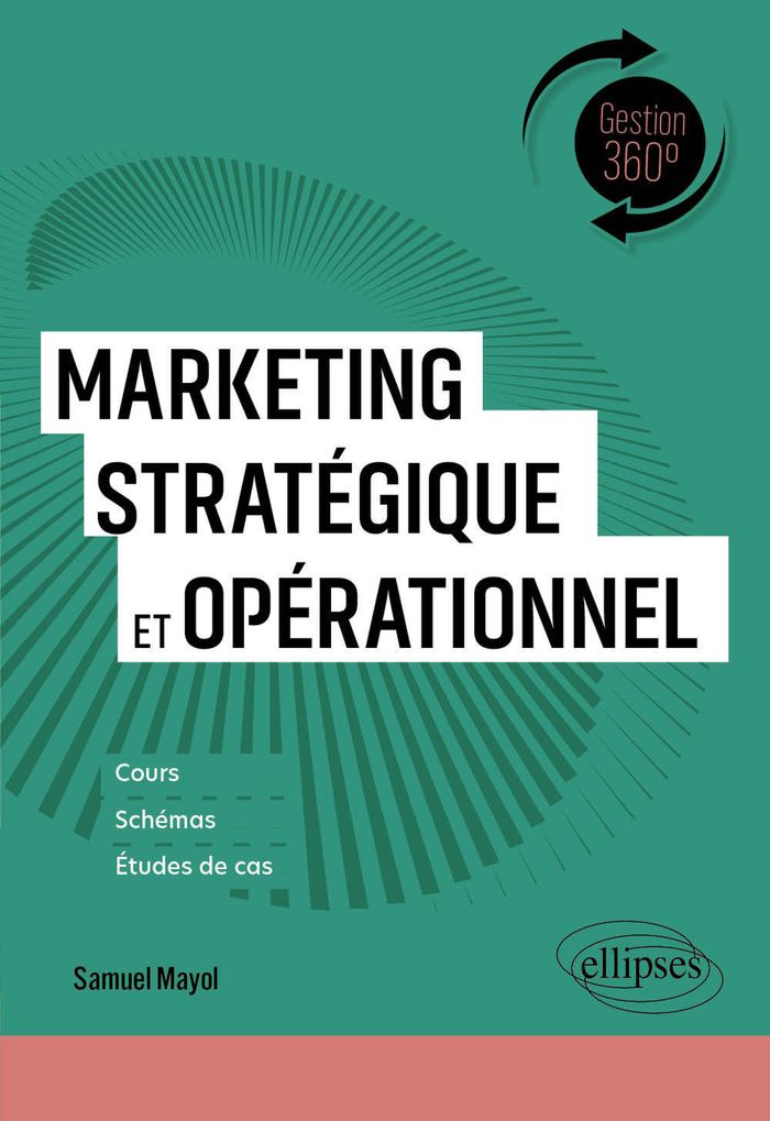 Couverture du livre « Marketing stratégique et opérationnel : cours, schémas, études de cas » de Samuel Mayol, librairie Les Contes Infusés à Corte