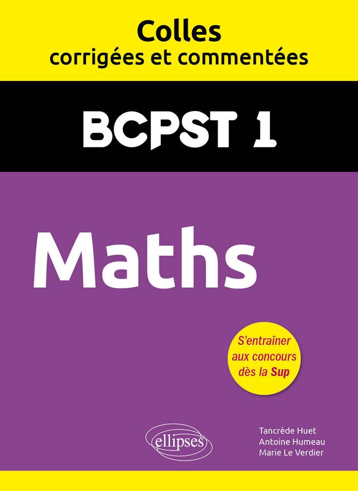 Couverture du livre « Maths : BCPST1 » de Tancrède Huet, librairie Les Contes Infusés à Corte