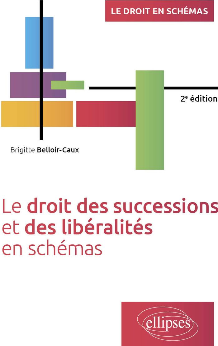 Couverture du livre « Le droit des successions et des libéralités en schémas » de Brigitte Belloir-Caux, librairie Les Contes Infusés à Corte
